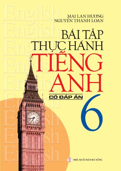 Thực Hành Tiếng Anh 6 (Có đáp án)