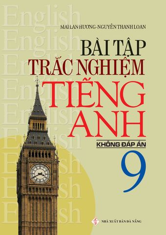 Trắc Nghiệm Tiếng Anh 9 (Không đáp án)