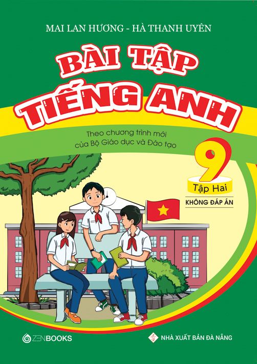 Bài tập Tiếng Anh 9 Tập 2 (Không đáp án - Chương trình mới của Bộ GD&ĐT)