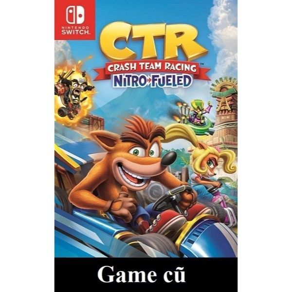  CTR Crash Team Racing Nitro - Fueled cho Nintendo Switch [Second-hand] 