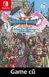  Dragon Quest XI S: Echoes of an Elusive Age – Definitive Edition cho Nintendo Switch [Second-hand] 