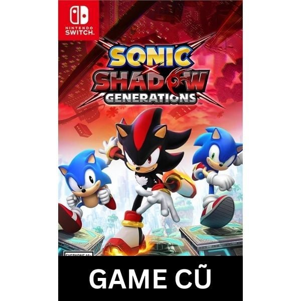  Sonic X Shadow Generations cho Nintendo Switch [SECOND-HAND] 