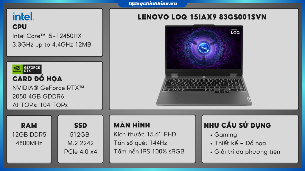 Laptop Gaming Lenovo LOQ 15IAX9 83GS001SVN (i5-12450HX | GeForce RTX™ 2050 4GB | 12GB | 512GB |  15.6' FHD 144Hz | Win 11)