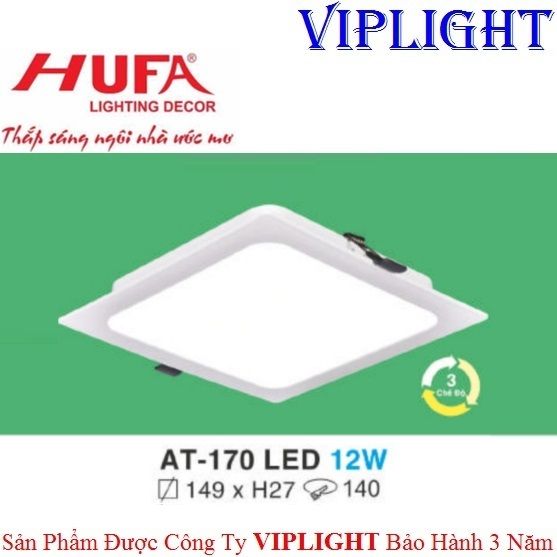 ĐÈN ÂM TRẦN HUFA LED 12W BA CHẾ ĐỘ AT-170 LED 12W VUÔNG 3 MÀU