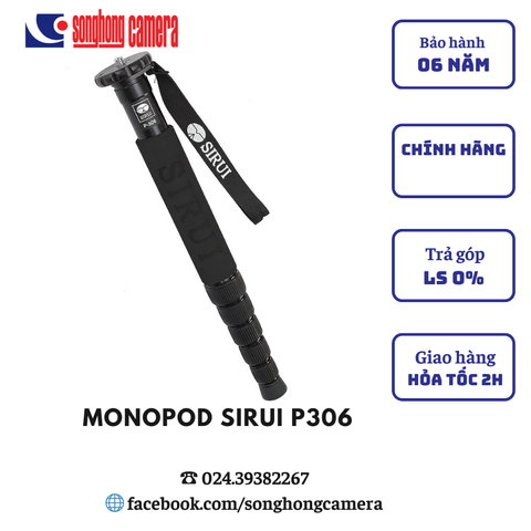 Chân đơn/ Monopod Sirui P-306 (Chính hãng)