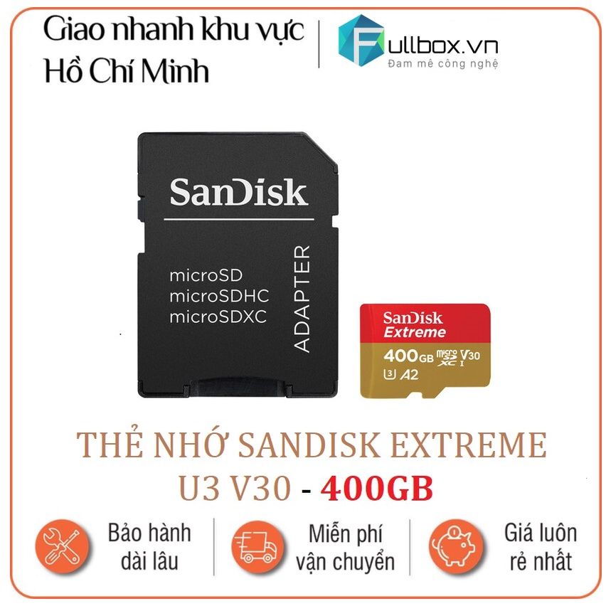  Thẻ nhớ sandisk extreme U3 V30 - 400GB 