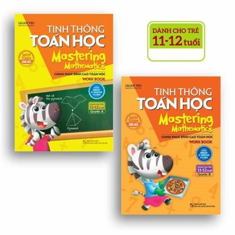  Sách: ComboTinh Thông Toán học Mastering Mathematics - Dành Cho Trẻ 11-12 Tuổi (Quyển A + B) 