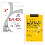 Sách: Combo Đại Học Không Lạc Hướng (Tái Bản) + Những Bài Học Không Có Nơi Giảng Đường (Tái Bản)