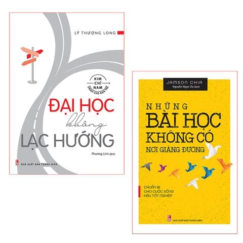  Combo 2 Cuốn: Đại Học Không Lạc Hướng (Tái Bản) + Những Bài Học Không Có Nơi Giảng Đường (Tái Bản) 