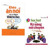 Sách: Combo Khéo Ăn Nói Sẽ Có Được Thiên Hạ + Sức Hút Của Kỹ Năng Nói Chuyện