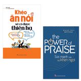 Sách: Combo Khéo Ăn Nói Sẽ Có Được Thiên Hạ + Sức Mạnh Của Sự Khen Ngợi