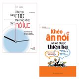 Sách: Combo Khéo Ăn Nói Sẽ Có Được Thiên Hạ + Khi Bạn Đang Mơ Thì Người Khác Đang Nỗ Lực