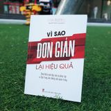 Sách: Vì Sao Đơn Giản Lại Hiệu Quả