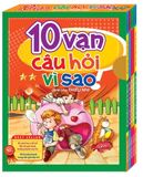 Sách: 10 Vạn Câu Hỏi Vì Sao (Hộp T2) - Tái Bản