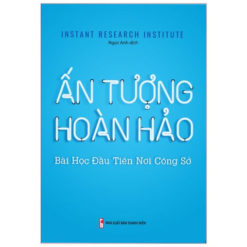  Sách: Ấn Tượng Hoàn Hảo - Bài Học Đầu Tiên Nơi Công Sở 