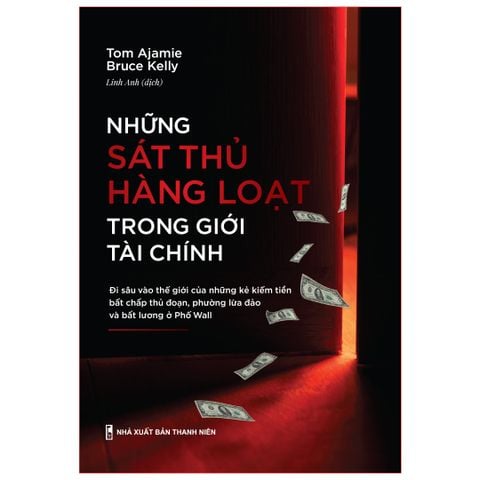  Sách: Những Sát Thủ Hàng Loạt Trong Giới Tài Chính 