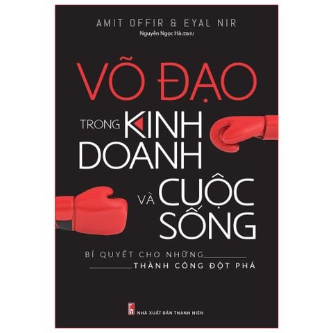  Sách: Võ Đạo Trong Kinh Doanh Và Cuộc Sống 