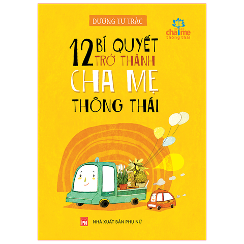  Sách: 12 Bí Quyết Trở Thành Cha Mẹ Thông Thái 