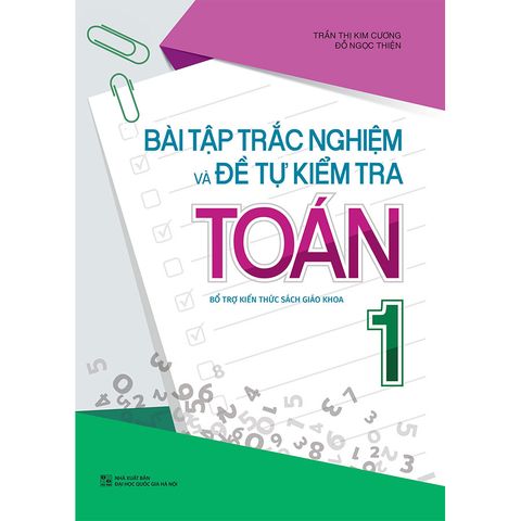  Sách: Bài Tập Trắc Nghiệm Và Đề Tự Kiểm Tra Toán 1 (Tái bản ) 