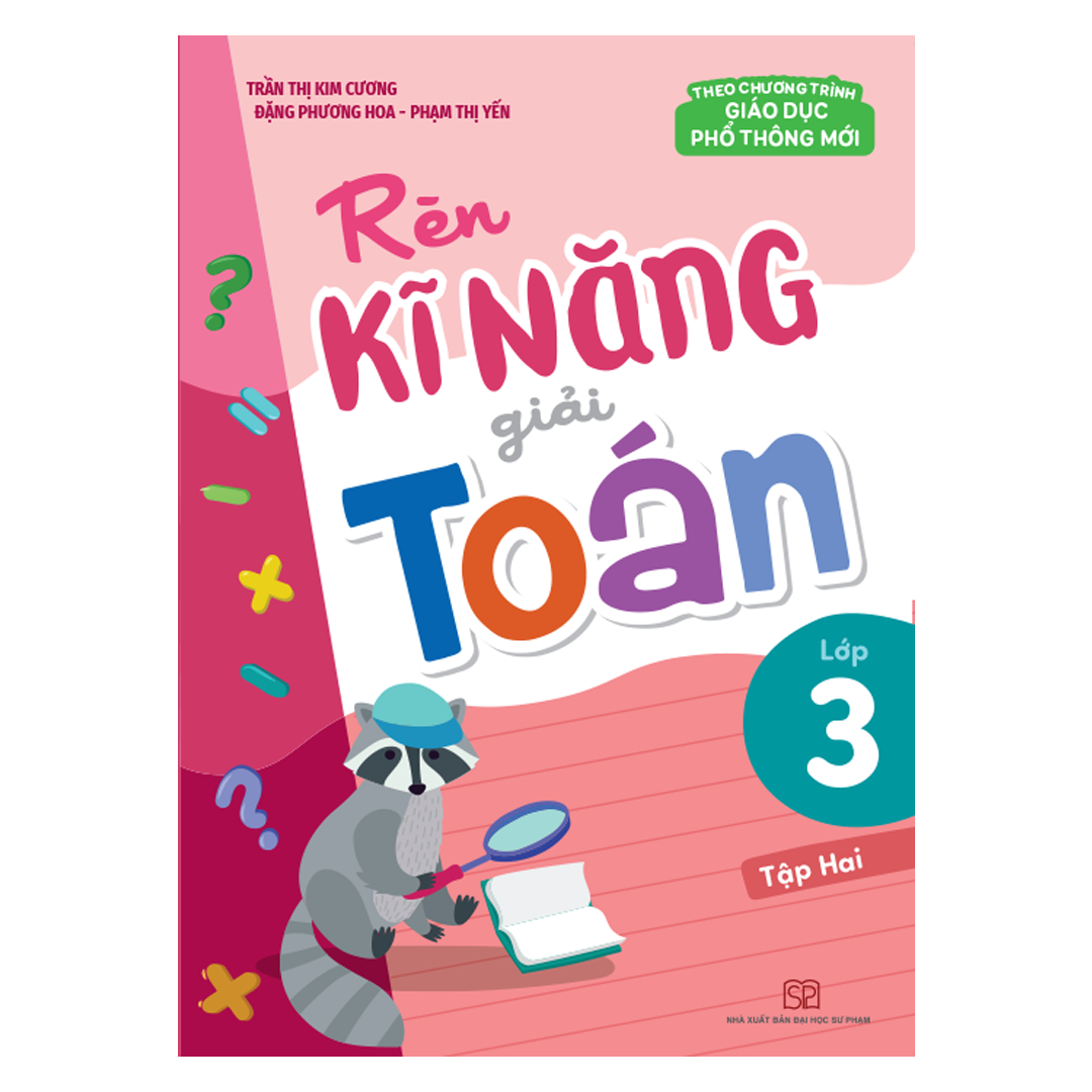 Sách: Rèn Kĩ Năng Giải Toán Lớp 3 - Tập 2 (Theo Chương Trình Giáo Dục Phổ Thông Mới)