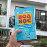 Sách: Sổ Tay Kiến Thức Hóa Học Trung Học Phổ Thông