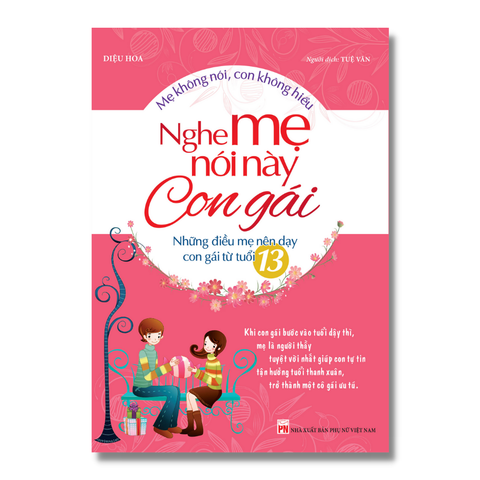  Sách: Nghe Mẹ Nói Này Con Gái (Tái Bản) 