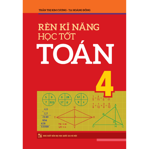  Sách - Rèn Kĩ Năng Học Tốt Toán 4 (Tái bản) 