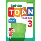 Sách: Bài Tập Toán Nâng Cao Lớp 3 (Mở Rộng Kiến Thức Sách Giáo Khoa)