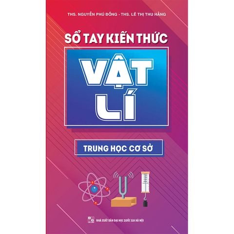  Sách - Sổ Tay Kiến Thức Vật Lí Trung Hoc Cơ Sở 