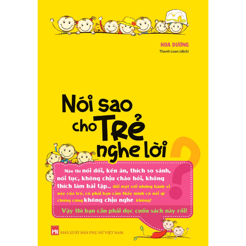  Sách: Nói Sao Cho Trẻ Nghe Lời ( Tái bản ) 