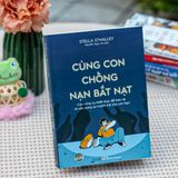 Sách: Combo Phương Pháp Dạy Con Của Cha Mẹ Tỉnh Thức (3 Cuốn)
