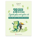 Combo 2 Cuốn: Phụ Nữ Tuổi 20 Thay Đổi Để Thành Công + 28 Cách Để Trở Thành Người Phụ Nữ Giàu Có (Tái Bản)