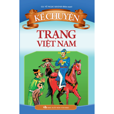  Sách - Kể Chuyện Trạng Việt Nam (Tái bản ) 