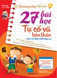 Sách: 27 Bài Học Tự Cổ Vũ Bản Thân - Dành Cho Học Sinh Thiên Tài