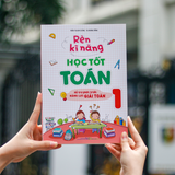 Sách: Rèn Kĩ Năng Học Tốt Toán - Lớp 1 (TB)