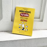 Sách: Bán Hàng Tư Vấn Sao Cho Đúng