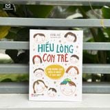 Sách: Combo Hiểu Trẻ Để Yêu Con Đúng Cách (3 Cuốn)