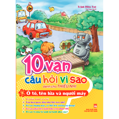  Sách - 10 Vạn Câu Hỏi Vì Sao - Ô Tô, Tên Lửa & Người Máy (Tái Bản) 