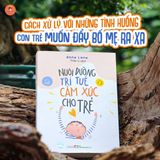 Sách: Nuôi Dưỡng Trí Tuệ Cảm Xúc Cho Trẻ