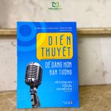 Sách: Diễn Thuyết Dễ Dàng Hơn Bạn Tưởng