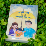 Sách: Vượt Qua Âu Lo Khi Làm Cha Mẹ