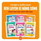 Sách: Combo Rèn Luyện Kỹ Năng Sống Học Sinh Tiểu Học (6 Cuốn)