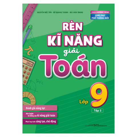  Sách: Rèn Kĩ Năng Giải Toán Lớp 9 - Tập 2 (Theo Chương Trình Giáo Dục Phổ Thông Mới) 