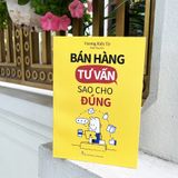 Sách: Bán Hàng Tư Vấn Sao Cho Đúng