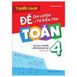 Sách: Combo 2 Cuốn Lớp 4: Bài Tập Trắc Nghiệm Và Tự Kiểm Tra + Tuyển Chọn Đề Ôn Luyện Và Tự Kiểm Tra Toán