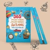 Sách: 365 Phát Hiện Và Phát Minh Ấn Tượng Trong Lịch Sử Nhân Loại