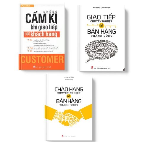  Combo 3 Cuốn: Những Cấm Kị Khi Giao Tiếp Với Khách Hàng (TB) + Chào Hàng Chuyên Nghiệp Để Bán Hàng Thành Công (TB) + Giao Tiếp Chuyên Nghiệp Để Bán Hàng Thành Công (TB) 