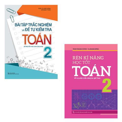  Sách: Combo Bài Tập Trắc Nghiệm Và Tự Kiểm Tra Toán 2 + Rèn Kĩ Năng Học Tốt Toán 2 