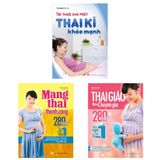 Combo 3 Cuốn: Tri thức cho một thai kì khỏe mạnh + Mang thai thành công + Thai Giáo Theo Chuyên Gia (TB)