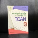 Sách: Combo Bài Tập Trắc Nghiệm Và Đề Tự Kiểm Tra Toán 3 (TB) + Tuyển  Chọn Đề Ôn Luyện Và Tự Kiểm Tra Toán Lớp 3 (TB)